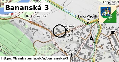 Bananská 3, Banka