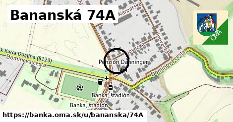 Bananská 74A, Banka