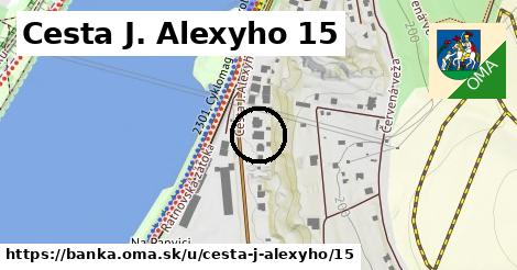 Cesta J. Alexyho 15, Banka