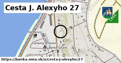Cesta J. Alexyho 27, Banka