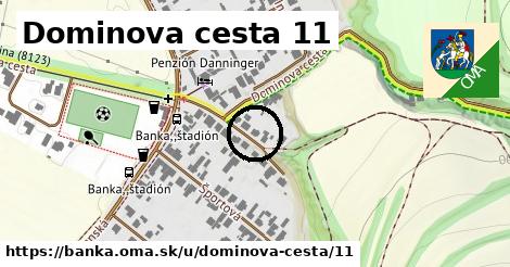 Dominova cesta 11, Banka