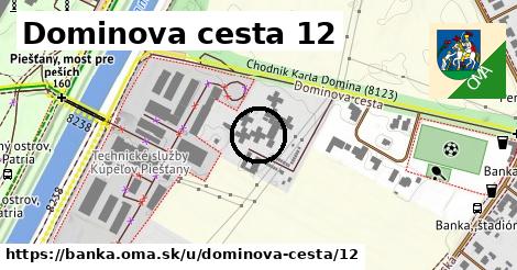 Dominova cesta 12, Banka