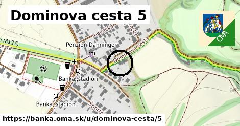 Dominova cesta 5, Banka