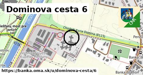 Dominova cesta 6, Banka