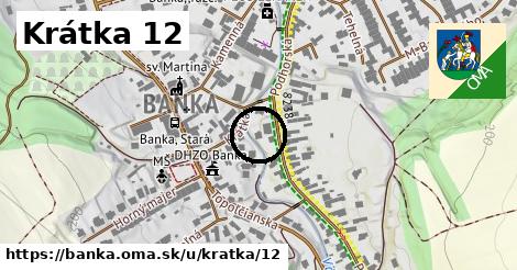 Krátka 12, Banka