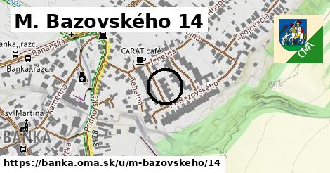 M. Bazovského 14, Banka