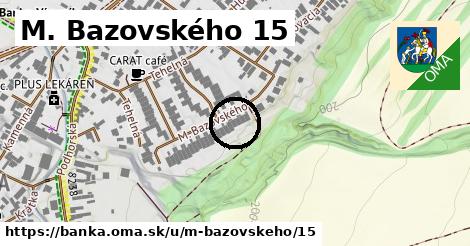 M. Bazovského 15, Banka