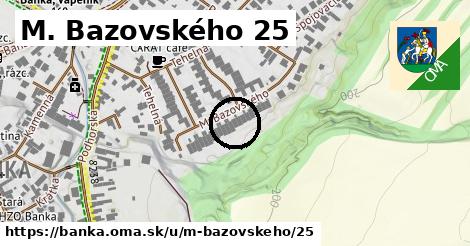 M. Bazovského 25, Banka