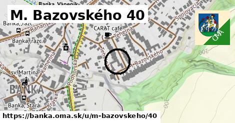 M. Bazovského 40, Banka