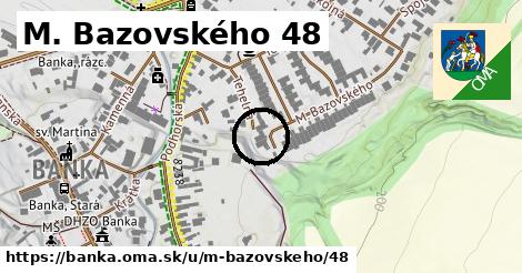 M. Bazovského 48, Banka