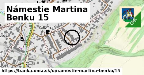 Námestie Martina Benku 15, Banka