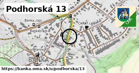 Podhorská 13, Banka