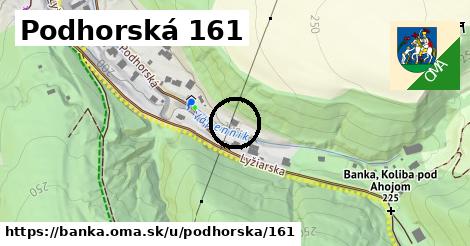 Podhorská 161, Banka