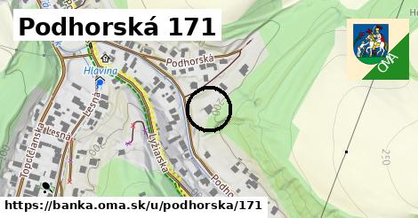 Podhorská 171, Banka