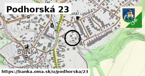 Podhorská 23, Banka