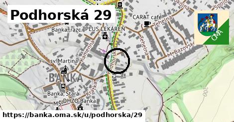 Podhorská 29, Banka