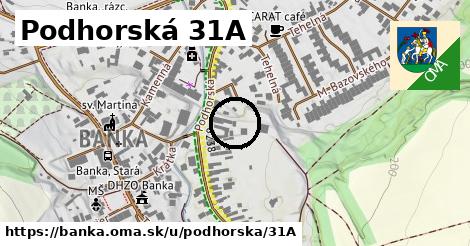 Podhorská 31A, Banka