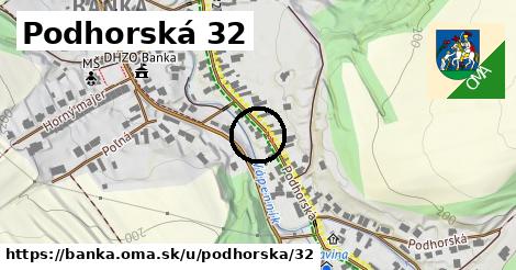 Podhorská 32, Banka