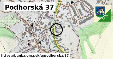 Podhorská 37, Banka