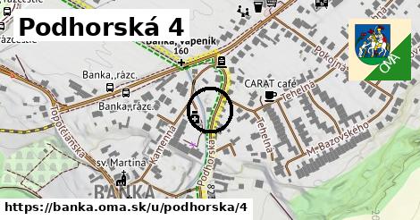 Podhorská 4, Banka