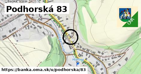 Podhorská 83, Banka