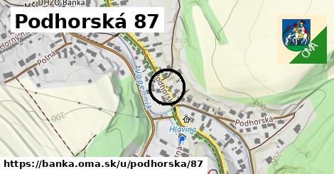 Podhorská 87, Banka