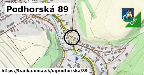 Podhorská 89, Banka