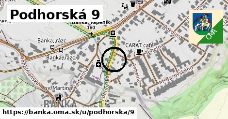 Podhorská 9, Banka