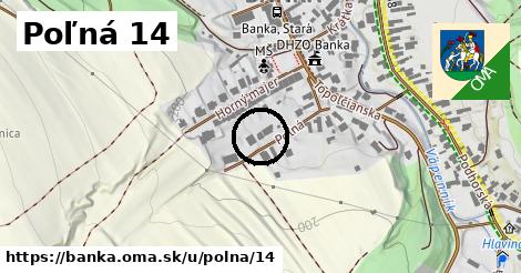 Poľná 14, Banka
