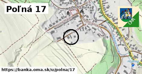 Poľná 17, Banka