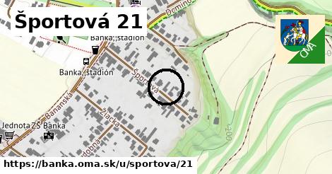 Športová 21, Banka