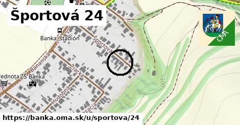 Športová 24, Banka