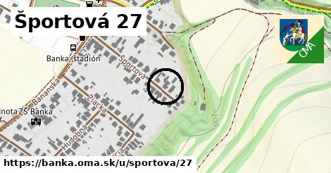 Športová 27, Banka