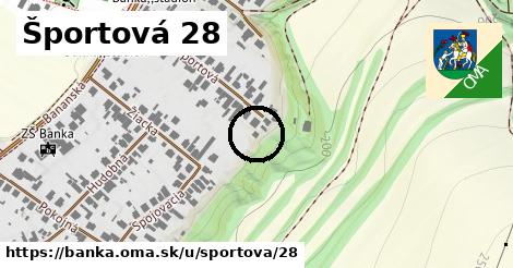 Športová 28, Banka