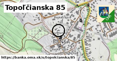 Topoľčianska 85, Banka