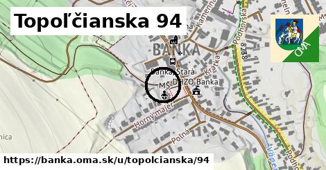 Topoľčianska 94, Banka