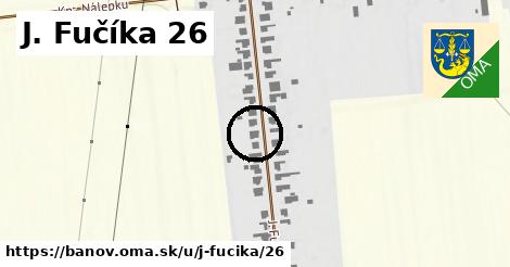 J. Fučíka 26, Bánov