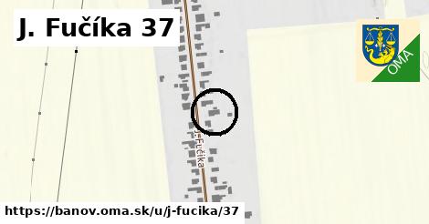 J. Fučíka 37, Bánov