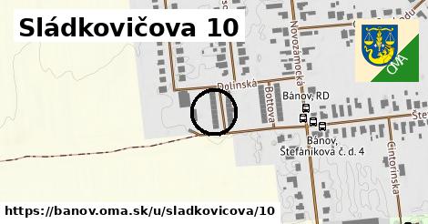 Sládkovičova 10, Bánov