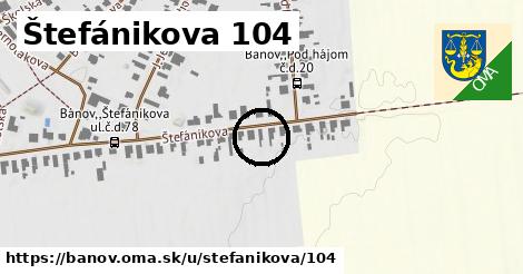 Štefánikova 104, Bánov