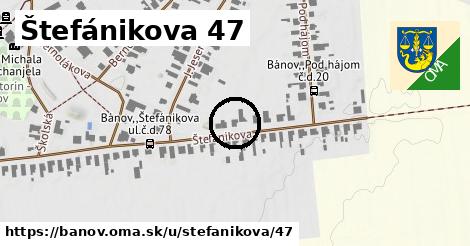 Štefánikova 47, Bánov