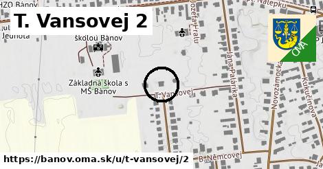 T. Vansovej 2, Bánov