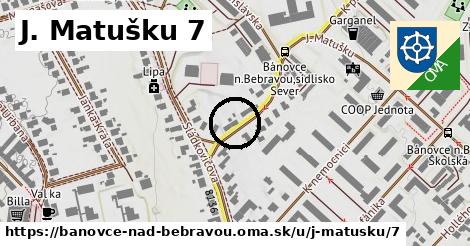 J. Matušku 7, Bánovce nad Bebravou