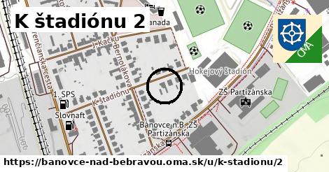 K štadiónu 2, Bánovce nad Bebravou