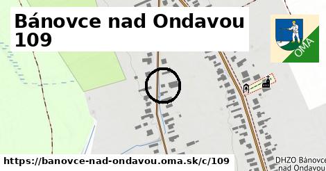 Bánovce nad Ondavou <span class="supisne">109</span>