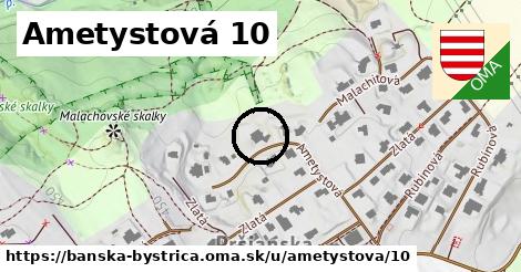 Ametystová 10, Banská Bystrica