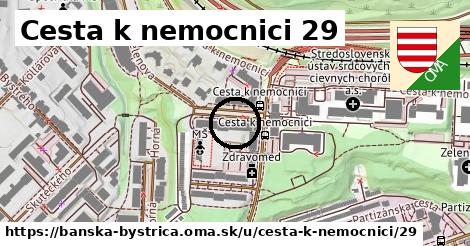 Cesta k nemocnici 29, Banská Bystrica