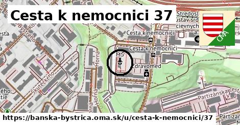 Cesta k nemocnici 37, Banská Bystrica