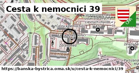 Cesta k nemocnici 39, Banská Bystrica