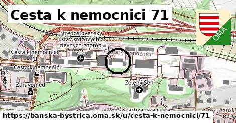 Cesta k nemocnici 71, Banská Bystrica